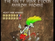 The dirty punk fuckin anarchy machine