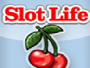 Play Slot life now