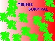 Play Tennis survival now