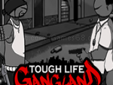 Play Tough life gang land now