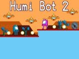 Jugar Humi bot 2 now