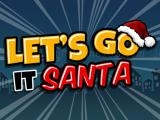 Jugar Lets go it santa now