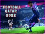 Jugar Football qatar 2022 now