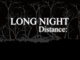 Jugar Long night distance now