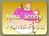 Jugar Miss jenny wants food
