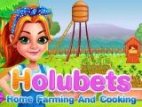 Jugar Holubets home farming and cooking