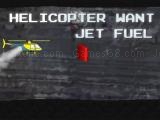 Jugar Helicopter want jet fuel